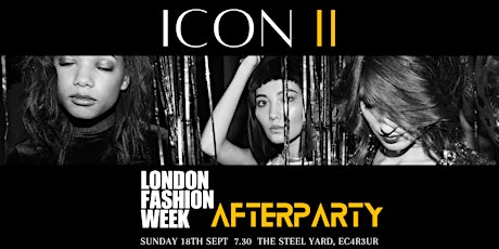 LONDON FASHION WEEK - BUZZ TALENT presents "ICON 2 - OFFICIAL AFTERPARTY" tickets