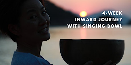 4-Week Inward Journey with Singing Bowl tickets