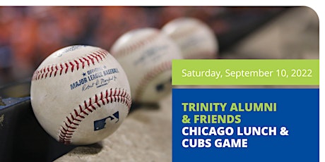 Trinity Alumni & Friends Chicago Lunch & Cubs Game 2022