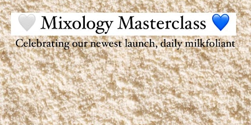 Mixology Masterclass With Dermalogica