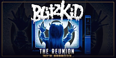 BLITZKID REUNION Tour Kickoff