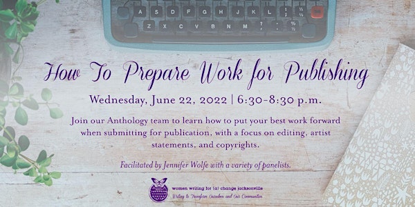 How to Prepare Your Work for Publication: A “How to” Workshop