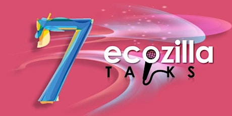 7o Ecozilla Talks ingressos