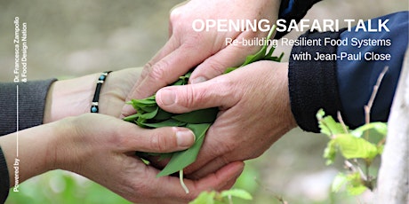 Re-building Resilient Food Systems - Opening Safari Talk