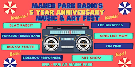 Hauptbild für MakerParkRadio.nyc's  5 Year Anniversary Music & Art Fest!