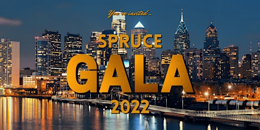 The Spruce Foundation's 2022 Gala