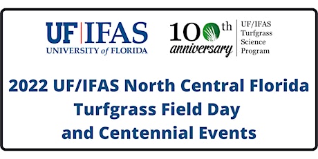 2022 UF/IFAS NCFL Turfgrass Field day and Centennial Events tickets