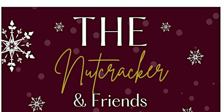 The Nutcracker & Friends Show 2