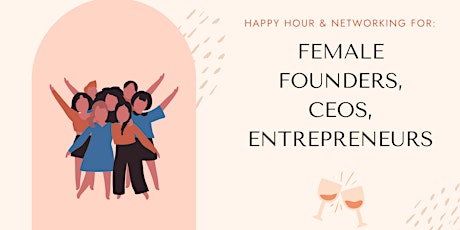 Networking and Happy Hour for Miami Female Founder tickets