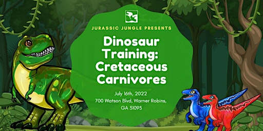 Dinosaur Training: Cretaceous Carnivores (Warner Robins)