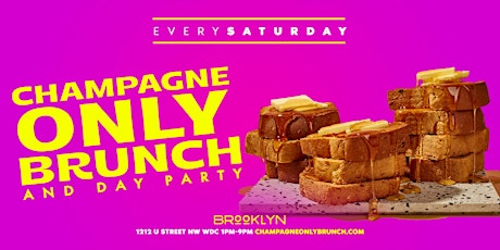 CHAMPAGNE ONLY Brunch + Day Party at Brooklyn On U: MajorAndPerry.com tickets