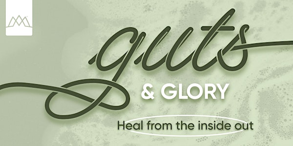 Guts & Glory Workshop