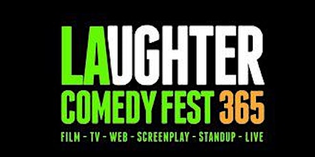 LA COMEDY FESTIVAL 365 : Friday, May 12th primary image