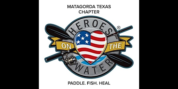 Heroes on the Water Kayak Fishing Event JULY 16th