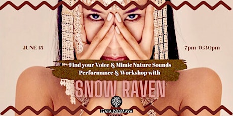 Find your Voice & Mimic Nature Sounds Workshop/performance with Snow Raven tickets
