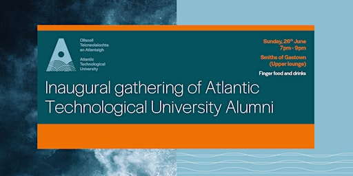 Inaugural gathering of Atlantic Technological University Alumni