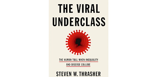 Steven Thrasher + Kendall Thomas: The Viral Underclass