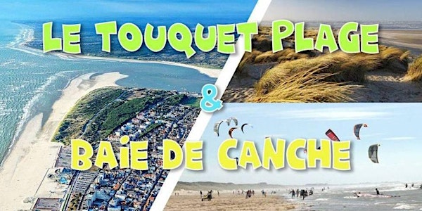 Le Touquet Plage & Baie de Canche - DAY TRIP - 21 Août