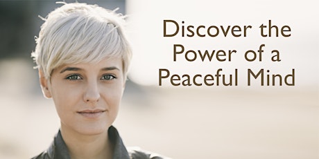Discover the Power of a Peaceful Mind tickets