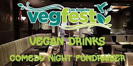 Vegan Drinks Vegan Comedy Fundraiser for VegFest! primary image
