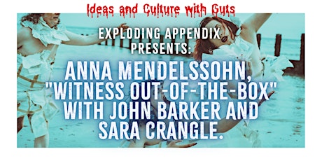Anna Mendelssohn,  "Witness Out-of-the-Box" with John Barker & Sara Crangle tickets