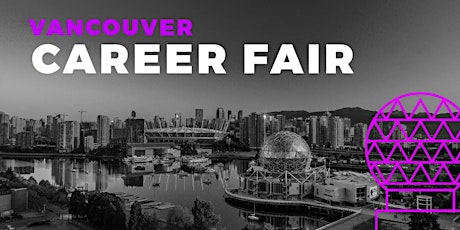 Vancouver Career Fair and Training Expo Canada - Wednesday  March 8, 2023