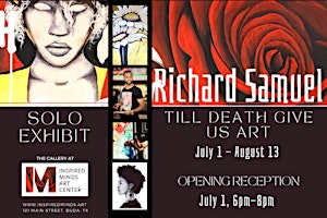 Opening Reception: Richard Samuel's "Till Death Give Us Art" Solo Exhibit