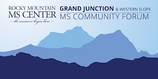 Grand Junction & Western Slope MS Community Forum primary image