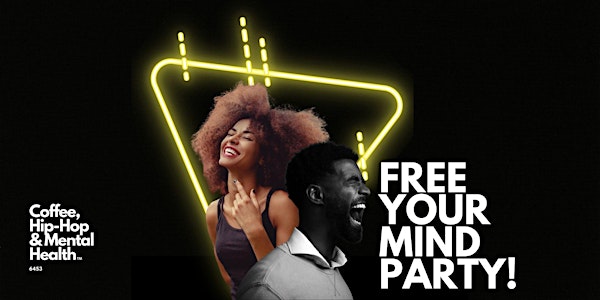 Free Your Mind Party!