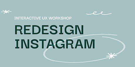 Redesign Instagram-  Interactive UX/UI Workshop in Figma tickets