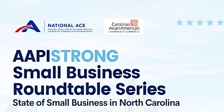 AAPISTRONG Small Business Roundtable North Carolina tickets