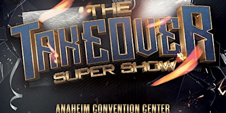 THE TAKEOVER SUPER SHOW 2022 tickets