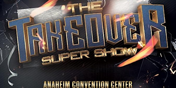 THE TAKEOVER SUPER SHOW 2022