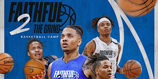 Faithful 2 The Grind Basketball Camp
