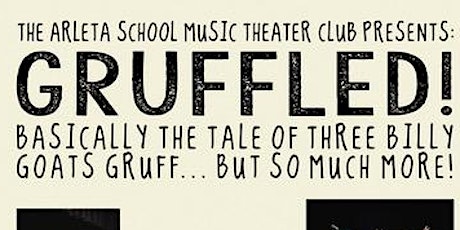 Arleta School Musical Theater Club Presents : Gruffled! primary image