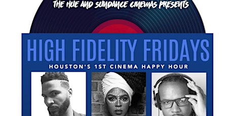 The HUE & Sundance Cinemas present: High Fidelity Fridays (A Cinema Happy Hour) primary image