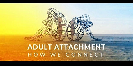 Adult Attachment: How We Connect