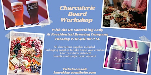 Build Your Own Charcuterie Board Workshop at Presidential Brewing Co.