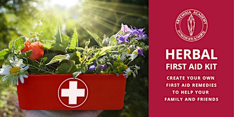 Herbal First Aid- Learn to build your own herbal first aid kit
