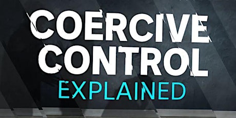 Symposium: What is Coercive Control? tickets