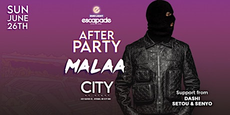 Malaa at City At Night - Escapade Afterparty tickets