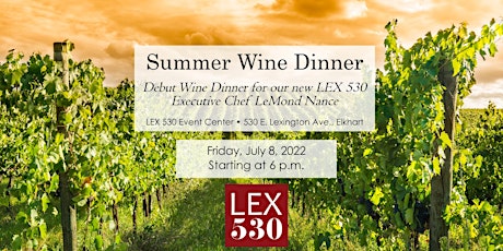Summer 2022 Wine Dinner at LEX 530 Event Center primary image