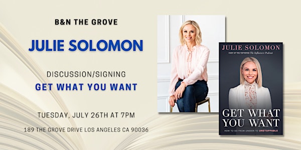 Julie Solomon discusses GET WHAT YOU WANT at B&N The Grove