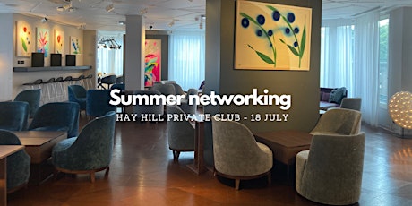 Summer networking in Hay Hill Private Business Members Club tickets