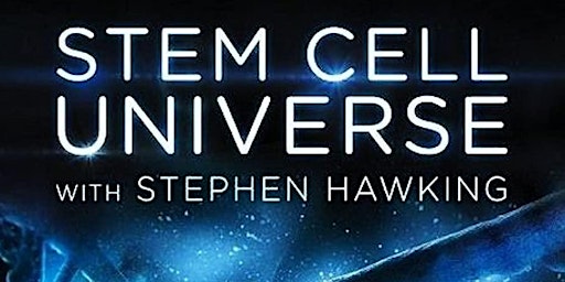 Filmvorführung 'Stephen Hawking: Rätsel der Stammzellen' & Podiumdiskussion