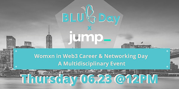 Blu3 Day - Women in Web3 Career & Networking Day