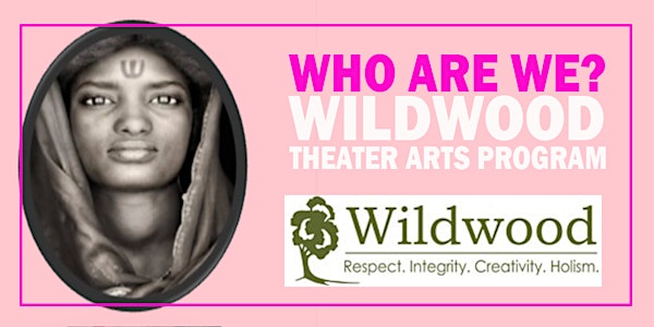 Wildwood Theater Arts Program - Who Are We?
