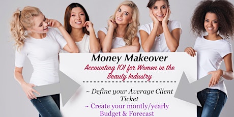 Money Makeover Tour: Accounting 101 for Women in the Beauty Industry - CA primary image