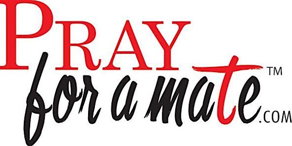 The Pray for a Mate Conference