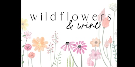 Wildflowers & Wine tickets